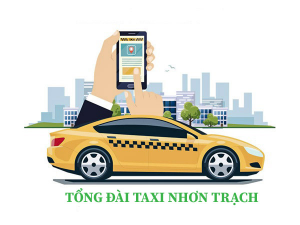 Dịch vụ taxi Nhơn Trạch phát triển khá mạnh mẽ hiện nay